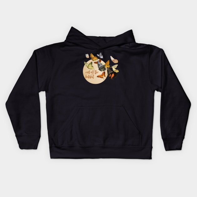 Cast off the Bullshit Butterflies Kids Hoodie by yaywow